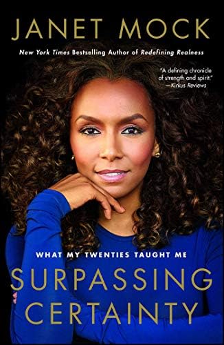 Surpassing Certainty: What My Twenties Taught Me: Mock, Janet